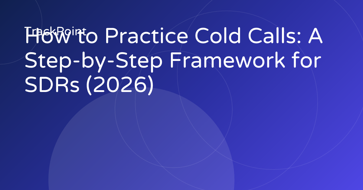 How to Practice Cold Calls | TrackPoint